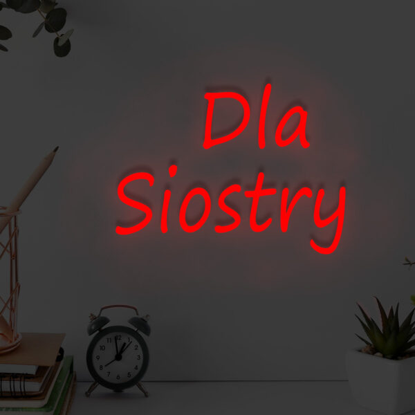 Czerwony neon LED Dla Siostry – wyrazisty, energetyczny napis na ścianę