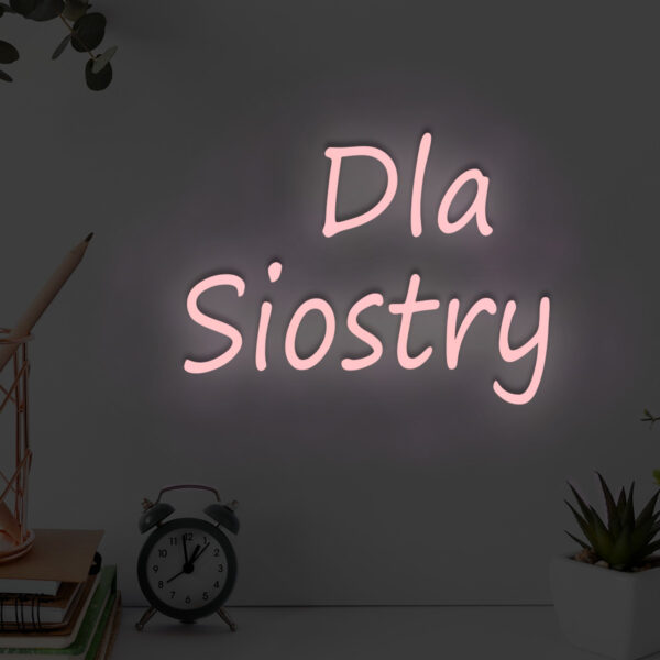 Jasnoróżowy neon LED Dla Siostry – delikatny napis dekoracyjny