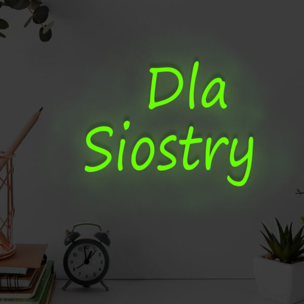 Zielony neon LED Dla Siostry – świeży napis dekoracyjny