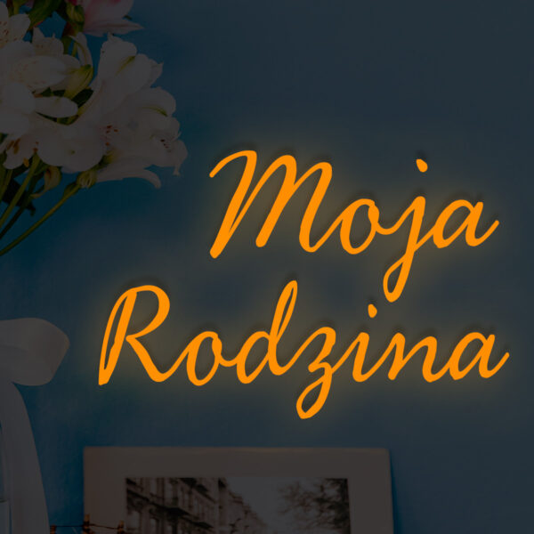Pomarańczowy neon LED napis Moja Rodzina – ciepła ozdoba do domu