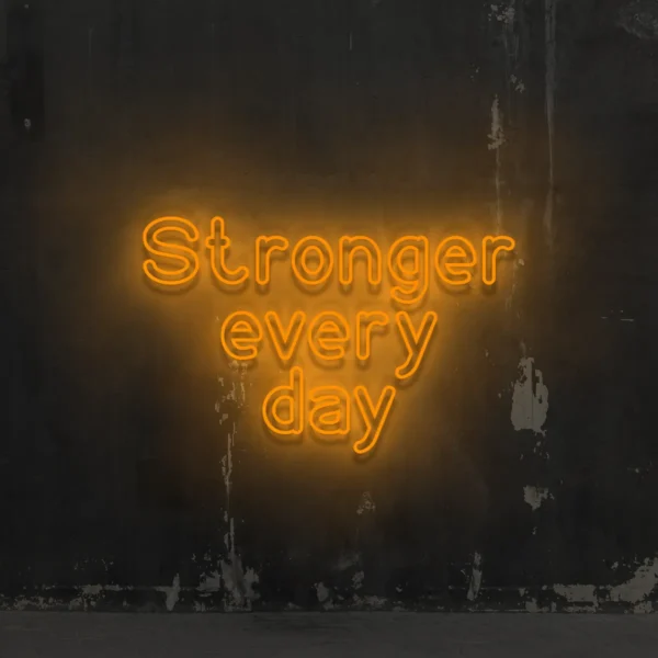 Pomarańczowy neon Stronger every day ozdoba świetlna na ścianę