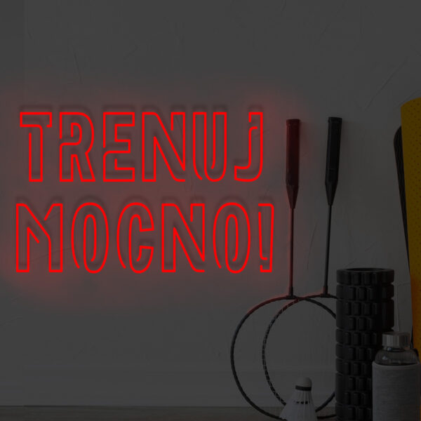 Czerwony neon Trenuj mocno! ozdoba świetlna do wnętrz